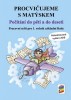 Procvičujeme s Matýskem – Počítání do pěti a do deseti - aktualizované vydání 2018 (1A-33)