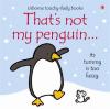 That´s not my penguin... A Christmas and Winter Book for Babies and Toddlers