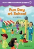 Oxford Phonics World 4 Reader: Fun Day at School