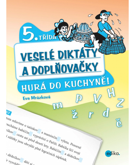 Veselé diktáty a doplňovačky - Hurá do kuchyně (5. třída)