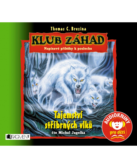 KLUB ZÁHAD – Tajemství stříbrných vlků (audiokniha)