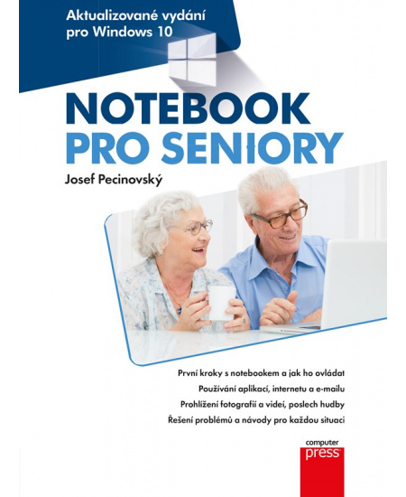 Notebook pro seniory: Vydání pro Windows 10 - Josef Pecinovský