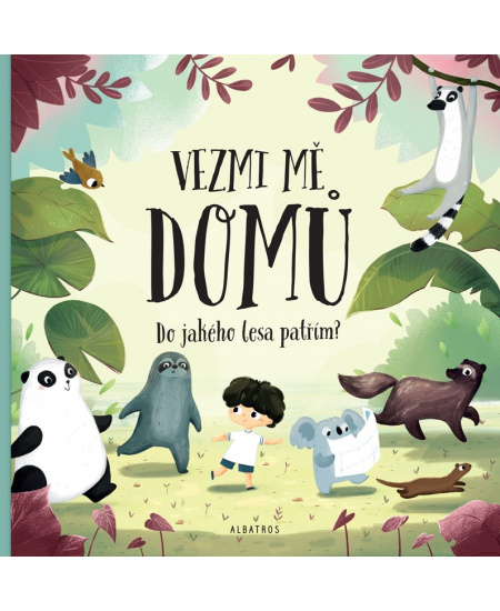 Levně Vezmi mě domů. Do jakého lesa patřím?