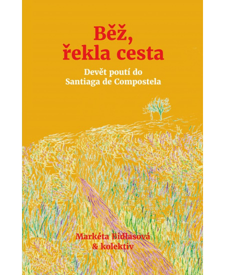 Levně Běž, řekla cesta