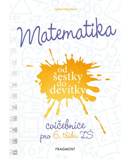 Levně Matematika od šestky do devítky - Cvičebnice pro 6. třídu ZŠ