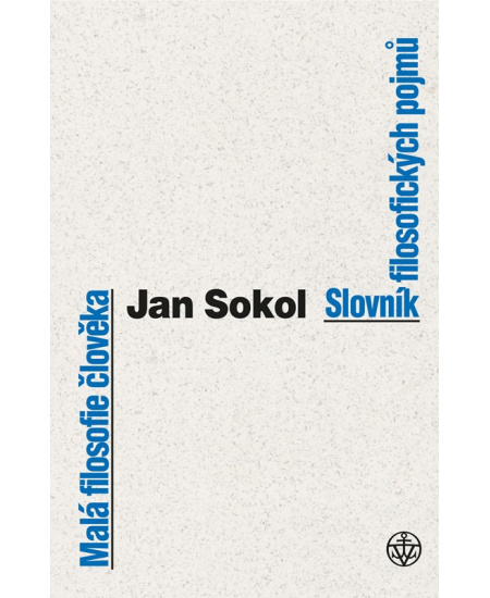 Malá filosofie člověka a Slovník filosofických pojmů