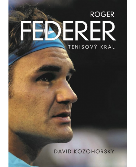 Levně Roger Federer: tenisový král