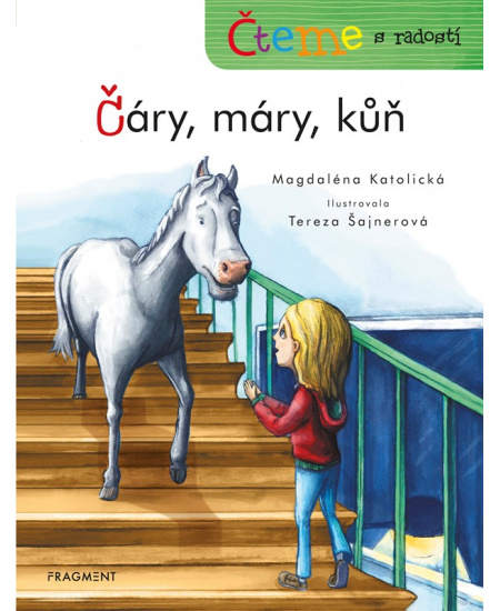 Levně Čteme s radostí – Čáry, máry, kůň