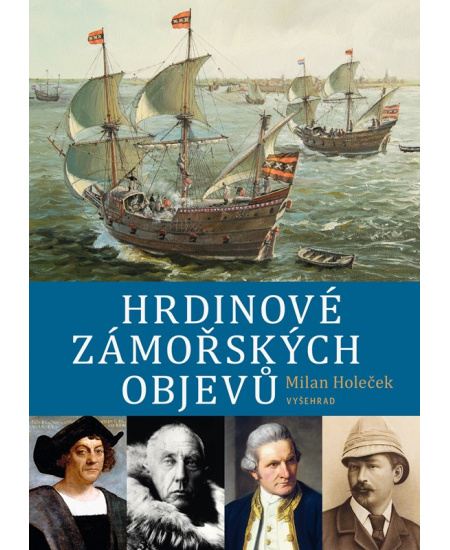 Levně Hrdinové zámořských objevů