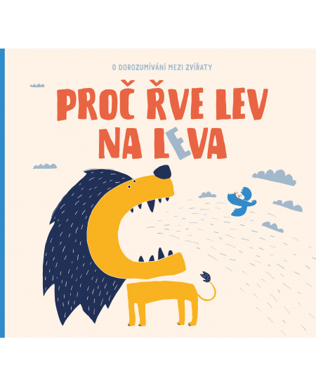 Levně Proč řve lev na leva