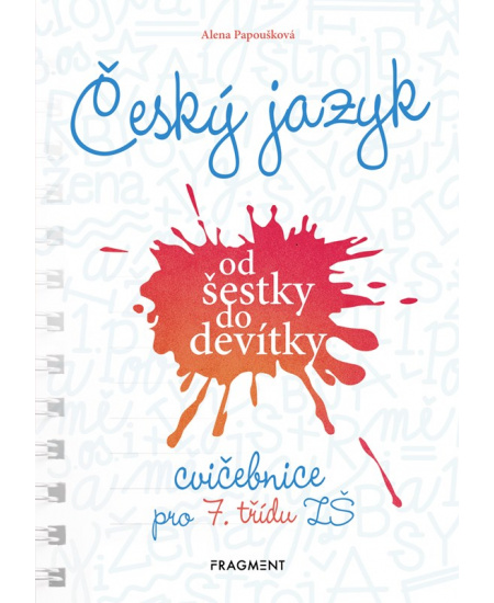 Levně Český jazyk od šestky do devítky - cvičebnice pro 7. třídu ZŠ