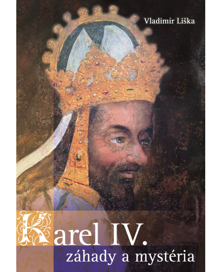 Levně Karel IV. - záhady a mysteria
