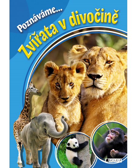 Poznáváme... Zvířata v divočině
