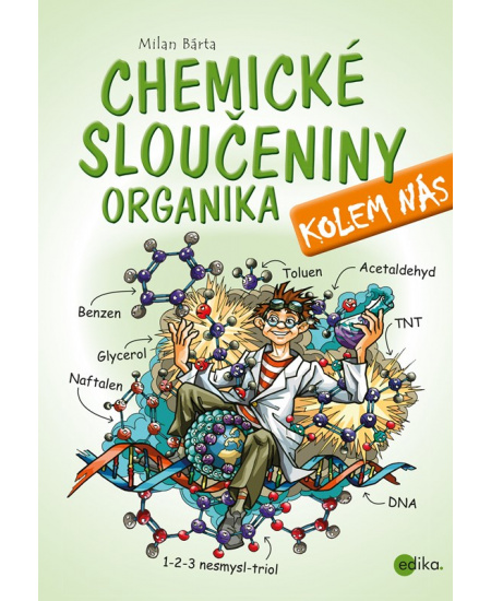 Chemické sloučeniny kolem nás – Organika Edika