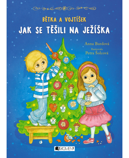 Levně Bětka a Vojtíšek – Jak se těšili na Ježíška