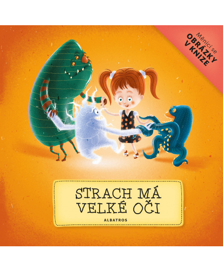 Strach má velké oči