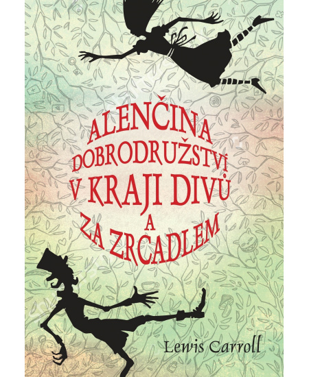 Levně Alenčina dobrodružství v kraji divů a za zrcadlem