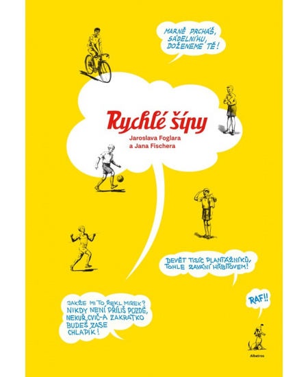 Rychlé šípy Jaroslava Foglara a Jana Fischera