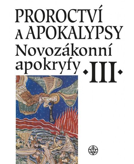 Levně Proroctví a apokalypsy. Novozákonní apokryfy III.