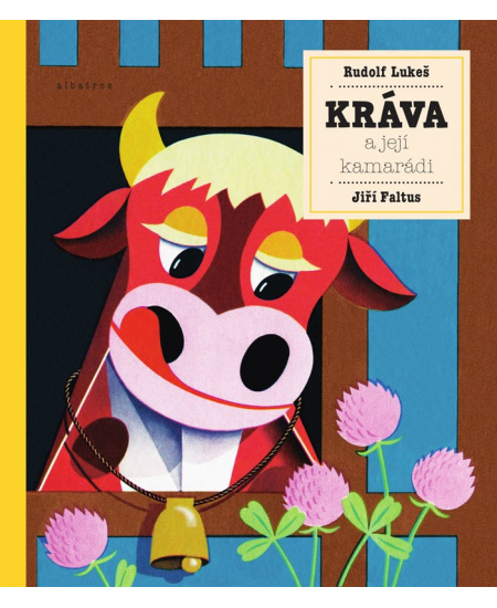 Levně Kráva a její kamarádi