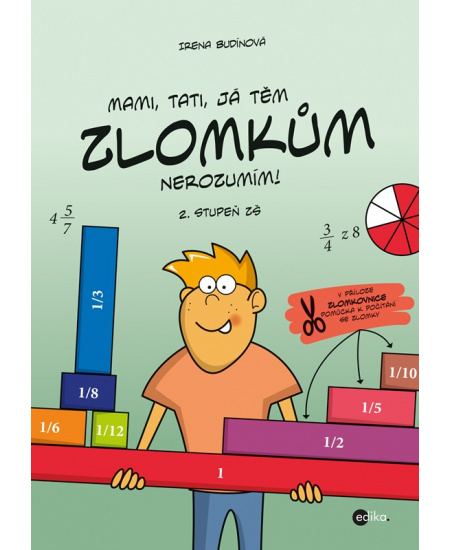 Mami, tati, já těm zlomkům nerozumím - 2. stupeň ZŠ