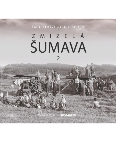 Zmizelá Šumava 2