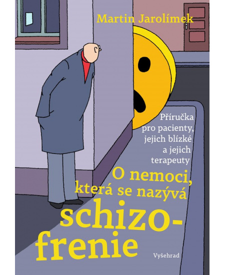 Levně O nemoci, která se nazývá schizofrenie