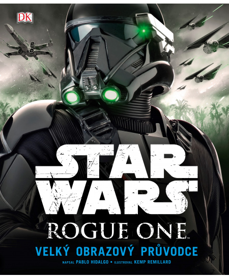 Levně Star Wars: Rogue One Velký obrazový průvodce