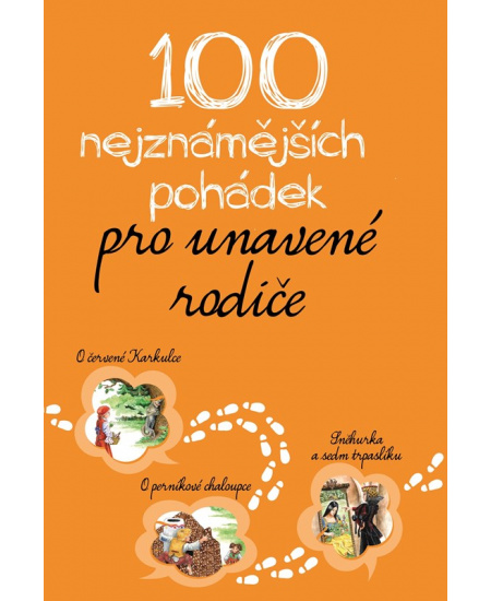 Levně 100 nejznámějších pohádek pro unavené rodiče