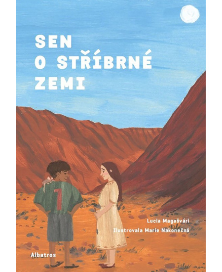 Levně Sen o stříbrné zemi