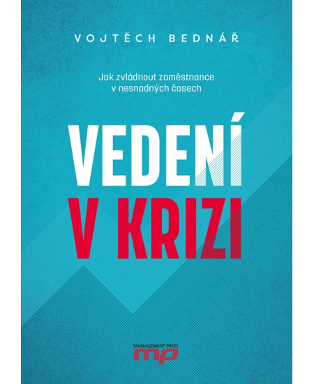 Vedení v krizi - Vojtěch Bednář