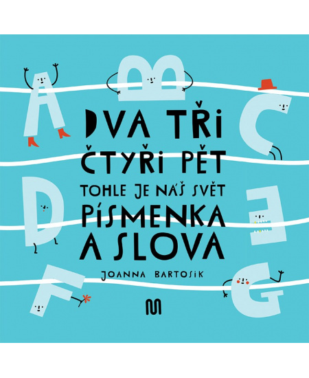 Levně Dva, tři, čtyři, pět - tohle je náš svět - písmenka a slova
