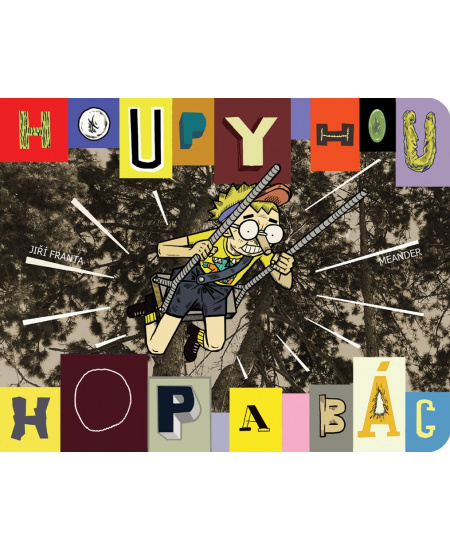 Levně Houpy hou a hop a bác!