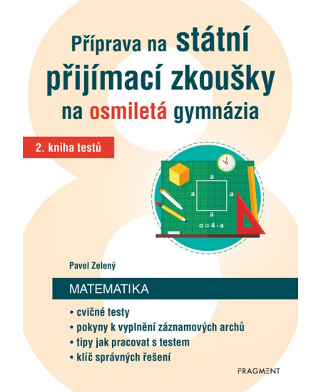 Levně Příprava na státní přijímací zkoušky na osmiletá gymnázia – Matematika 2