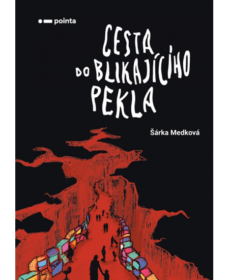 Levně Cesta do blikajícího pekla