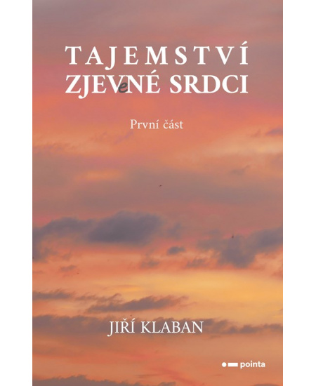 Levně Tajemství zjev(e)né srdci - 1. část