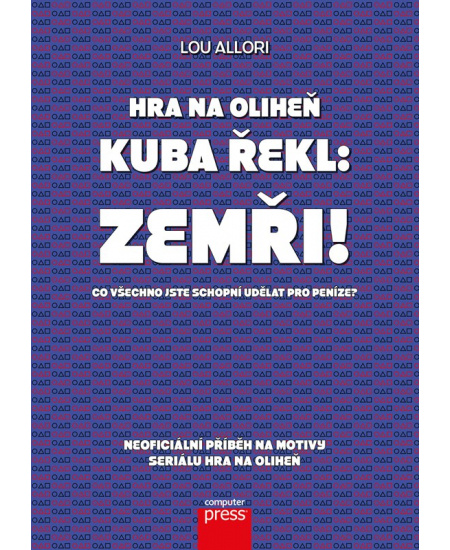 Levně Hra na oliheň – Kuba řekl: Zemři!