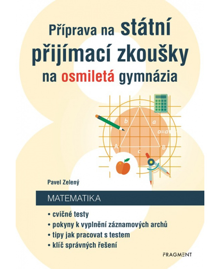 Levně Příprava na státní přijímací zkoušky na osmiletá gymnázia - Matematika