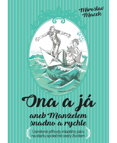 Levně Ona a já aneb Manželem snadno a rychle