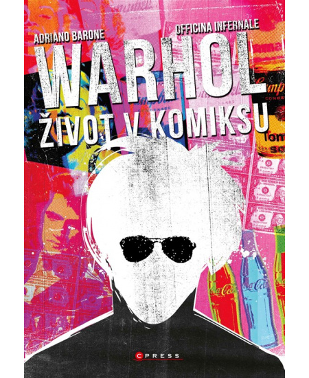 Andy Warhol: Život v komiksu - Adriano Barone, Officina Infernale