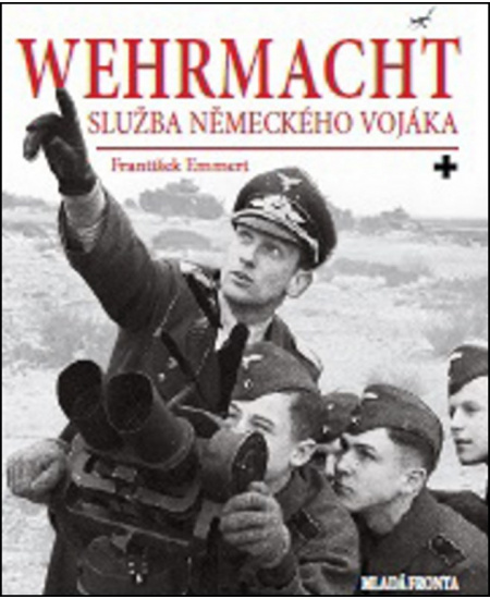 Levně Wehrmacht: služba německého vojáka