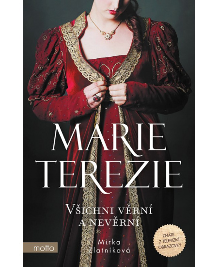 Levně Marie Terezie: Všichni věrní a nevěrní