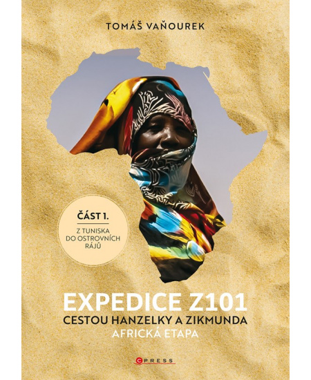 Levně Expedice Z101 Cestou Hanzelky a Zikmunda