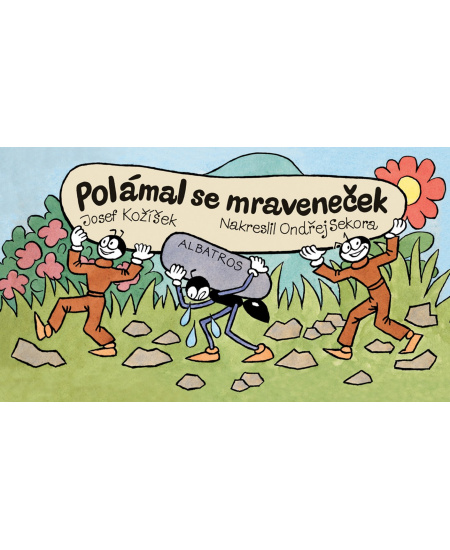 Polámal se mraveneček