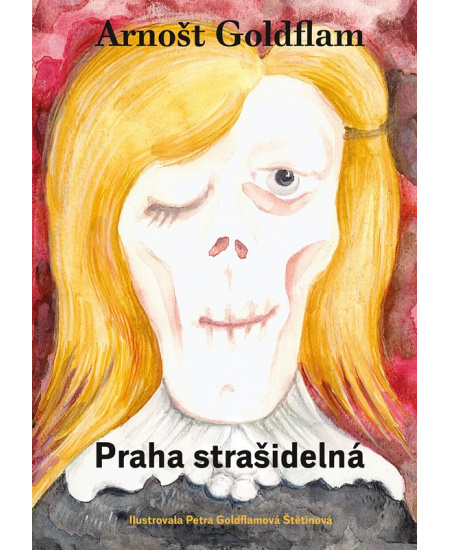 Arnošt Goldflam: Praha strašidelná