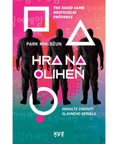 Hra na oliheň - The Squid Game Neoficiální průvodce