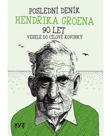 Levně Poslední deník Hendrika Groena: Vesele do cílové rovinky