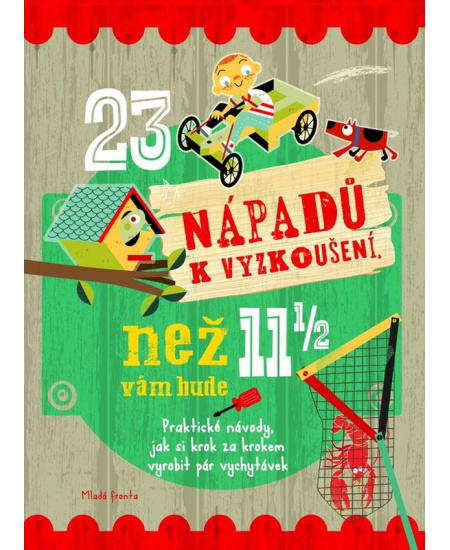 23 nápadů k vyzkoušení, než vám bude 11 a půl