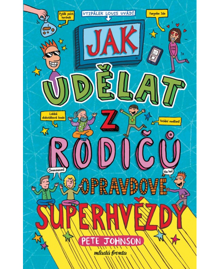 Levně Jak udělat z rodičů opravdové superhvězdy