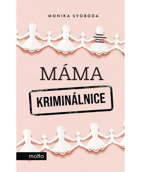 Levně Máma kriminálnice